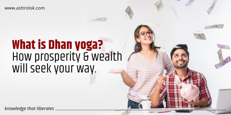 Dhan Yoga in Astrology – Powerful Wealth Combination